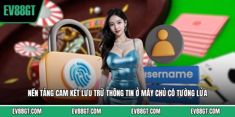 Nền tảng cam kết lưu trữ thông tin ở máy chủ có tường lửa 