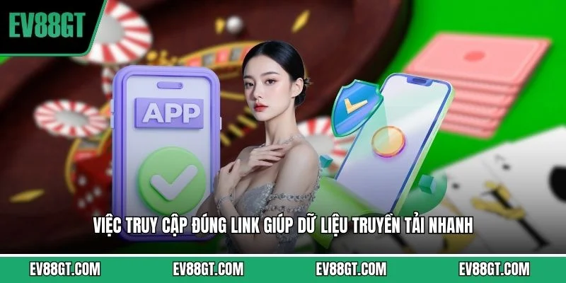 Việc truy cập đúng link giúp dữ liệu truyền tải nhanh 